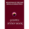 Mountain of Fire and Miracles Ministries Gospel Hymn Book