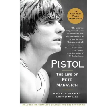 Pistol: The Life of Pete Maravich