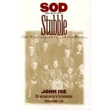 Sod and Stubble: The Unabridged and Annotated Edition