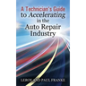A Technician's Guide to Accelerating in the Auto Repair Industry