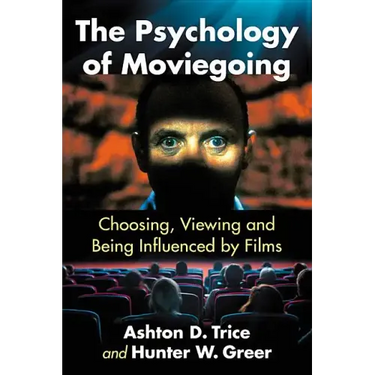 The Psychology of Moviegoing: Choosing, Viewing and Being Influenced by Films