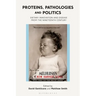 Proteins, Pathologies and Politics: Dietary Innovation and Disease from the Nineteenth Century