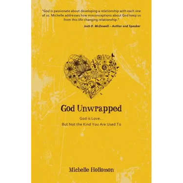 God Unwrapped: God Is Love...but Not the Kind You Are Used to