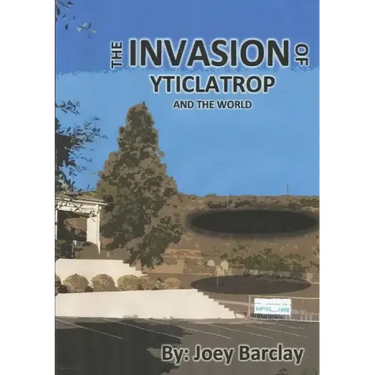 The Invasion of Yticlatrop and the World