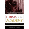Crisis in the Academy: Rethinking Higher Education in America