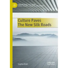 Culture Paves the New Silk Roads