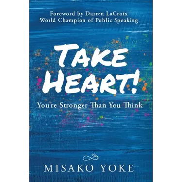 Take Heart! You're Stronger Than You Think