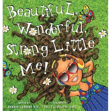Beautiful, Wonderful, Strong Little Me!
