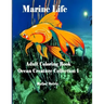 Marine Life: Adult Coloring Book Ocean Creature Collection I: Adult Coloring Book Animals