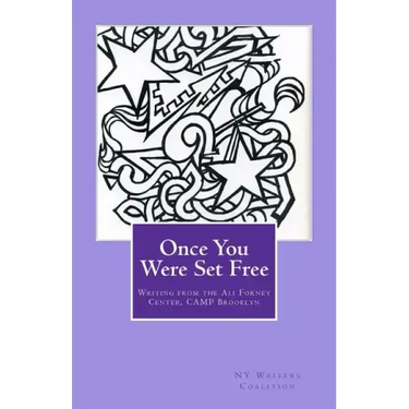 Once You Were Set Free: Writing from the Ali Forney Center, CAMP Brooklyn