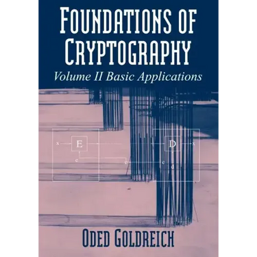 Foundations of Cryptography: Volume 2, Basic Applications