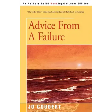 Advice From A Failure