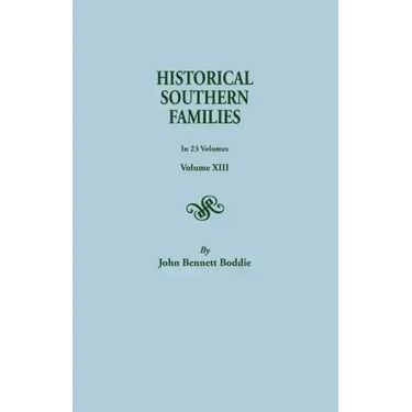 Historical Southern Families. in 23 Volumes. Volume XIII