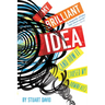 My Brilliant Idea (and How It Caused My Downfall)