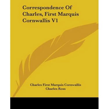 Correspondence of Charles, First Marquis Cornwallis V1