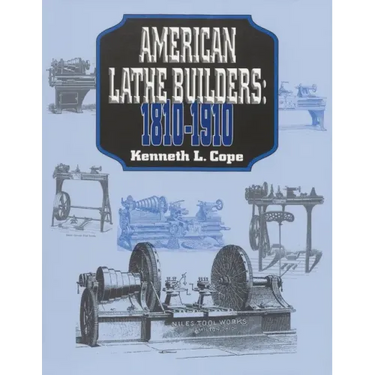 American Lathe Builders, 1810-1910