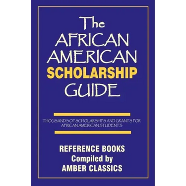 The African American Scholarship Guide