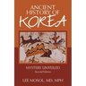 Ancient History of Korea: Mystery Unveiled. Second Edition