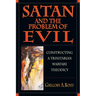 Satan and the Problem of Evil: Constructing a Trinitarian Warfare Theodicy