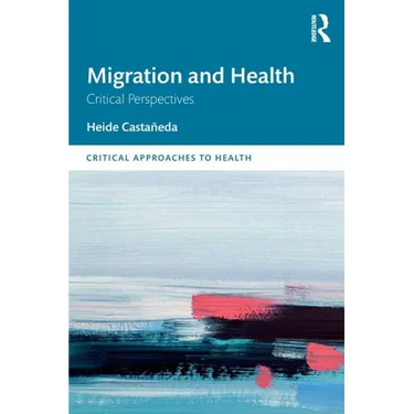 Migration and Health: Critical Perspectives