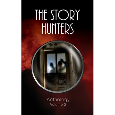 The Story Hunters Anthology - Volume 2