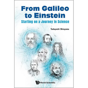 From Galileo to Einstein: Starting on a Journey in Science