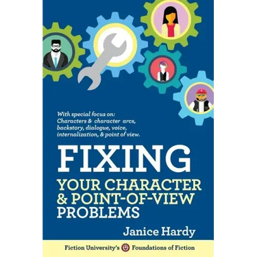Fixing Your Character and Point of View Problems: Revising Your Novel: Book One
