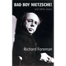 Bad Boy Nietzsche! and Other Plays