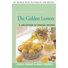 The Golden Lemon: A Collection of Special Recipes