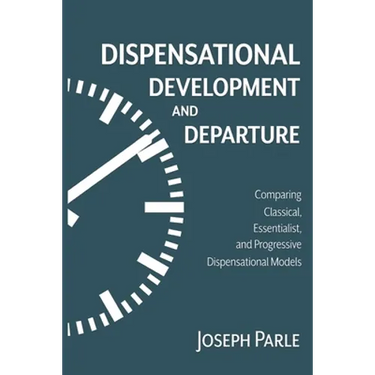 Dispensational Development and Departure
