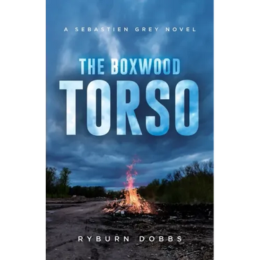 The Boxwood Torso: A Sebastien Grey Novel