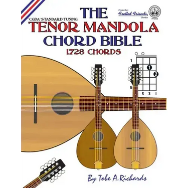 The Tenor Mandola Chord Bible: CGDA Standard Tuning 1,728 Chords