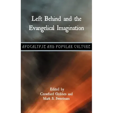 Left Behind and the Evangelical Imagination
