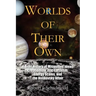 Worlds of Their Own