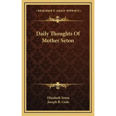 Daily Thoughts of Mother Seton