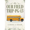 Our Field Trip - PG-13