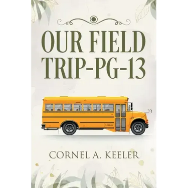 Our Field Trip - PG-13