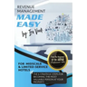 REVENUE MANAGEMENT MADE EASY, for Midscale and Limited-Service Hotels