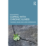 Coping with Chronic Illness: Theories, Issues and Lived Experiences