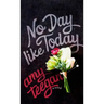No Day Like Today