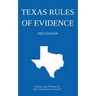 Texas Rules of Evidence; 2022 Edition