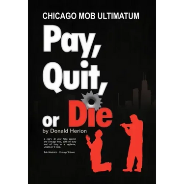 Pay, Quit, or Die