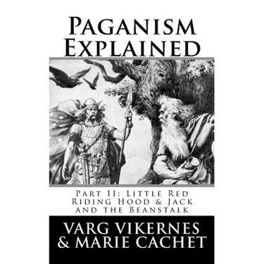 Paganism Explained, Part II: Little Red Riding Hood & Jack and the Beanstalk