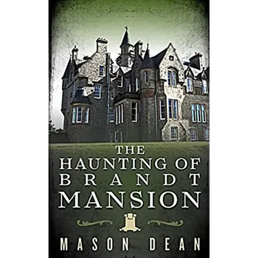 The Haunting of Brandt Mansion
