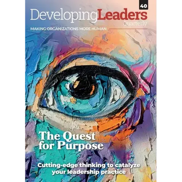 Developing Leaders Quarterly: Quest for Purpose - DLQ40