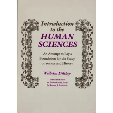 Introduction to the Human Sciences: An Attempt to Lay a Foundation for the Study of Society and History
