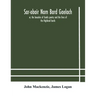 Sar-obair nam bard Gaelach: or, the beauties of Gaelic poetry and the lives of the Highland bards; with historical and critical notes, and a compr