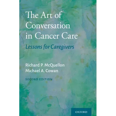 The Art of Conversation in Cancer Care: Lessons for Caregivers
