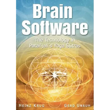 Brain Software: The Technology in Patanjali's Yoga Sutras