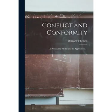 Conflict and Conformity: a Probability Model and Its Application. --